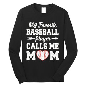 My Favorite Baseball Player Calls Me Mom Mother's Day Baseball Mom Long Sleeve Shirt