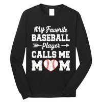 My Favorite Baseball Player Calls Me Mom Mother's Day Baseball Mom Long Sleeve Shirt