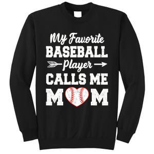 My Favorite Baseball Player Calls Me Mom Mother's Day Baseball Mom Sweatshirt