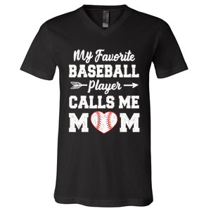 My Favorite Baseball Player Calls Me Mom Mother's Day Baseball Mom V-Neck T-Shirt