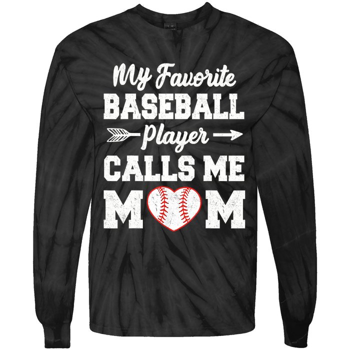 My Favorite Baseball Player Calls Me Mom Mother's Day Baseball Mom Tie-Dye Long Sleeve Shirt