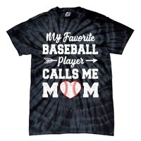 My Favorite Baseball Player Calls Me Mom Mother's Day Baseball Mom Tie-Dye T-Shirt