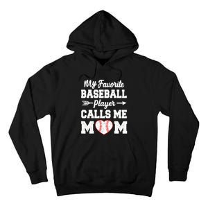 My Favorite Baseball Player Calls Me Mom Mother's Day Baseball Mom Tall Hoodie