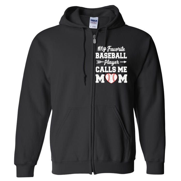 My Favorite Baseball Player Calls Me Mom Mother's Day Baseball Mom Full Zip Hoodie