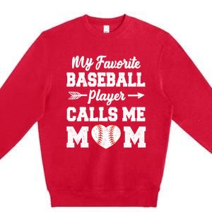 My Favorite Baseball Player Calls Me Mom Mother's Day Baseball Mom Premium Crewneck Sweatshirt