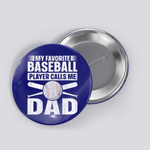 My Favorite Baseball Player Calls Me Dad Baseball Dad Funny Gift Button