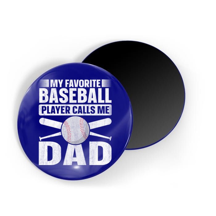 My Favorite Baseball Player Calls Me Dad Baseball Dad Funny Gift Magnet