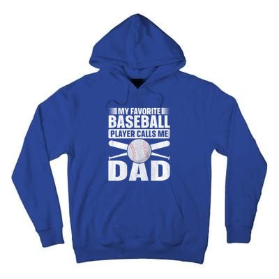 My Favorite Baseball Player Calls Me Dad Baseball Dad Funny Gift Tall Hoodie