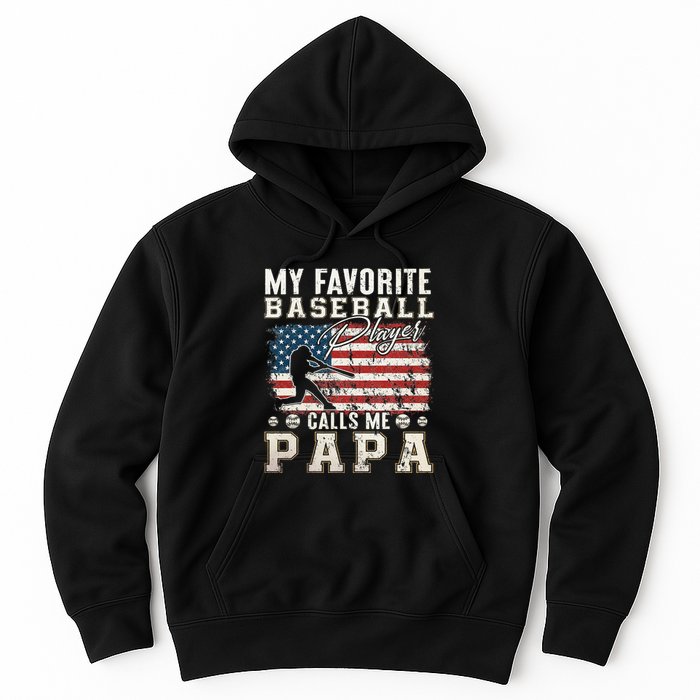 My Favorite Baseball Player Calls Me Papa American Flag Hoodie