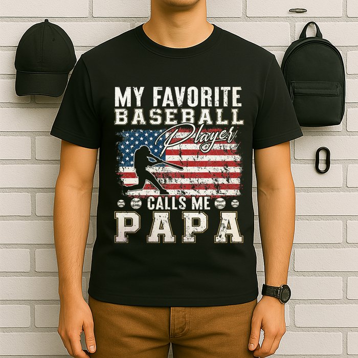 My Favorite Baseball Player Calls Me Papa American Flag T-Shirt