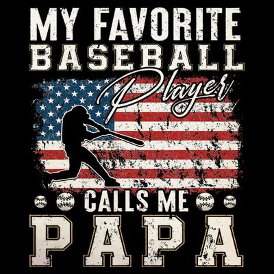 My Favorite Baseball Player Calls Me Papa American Flag T-Shirt