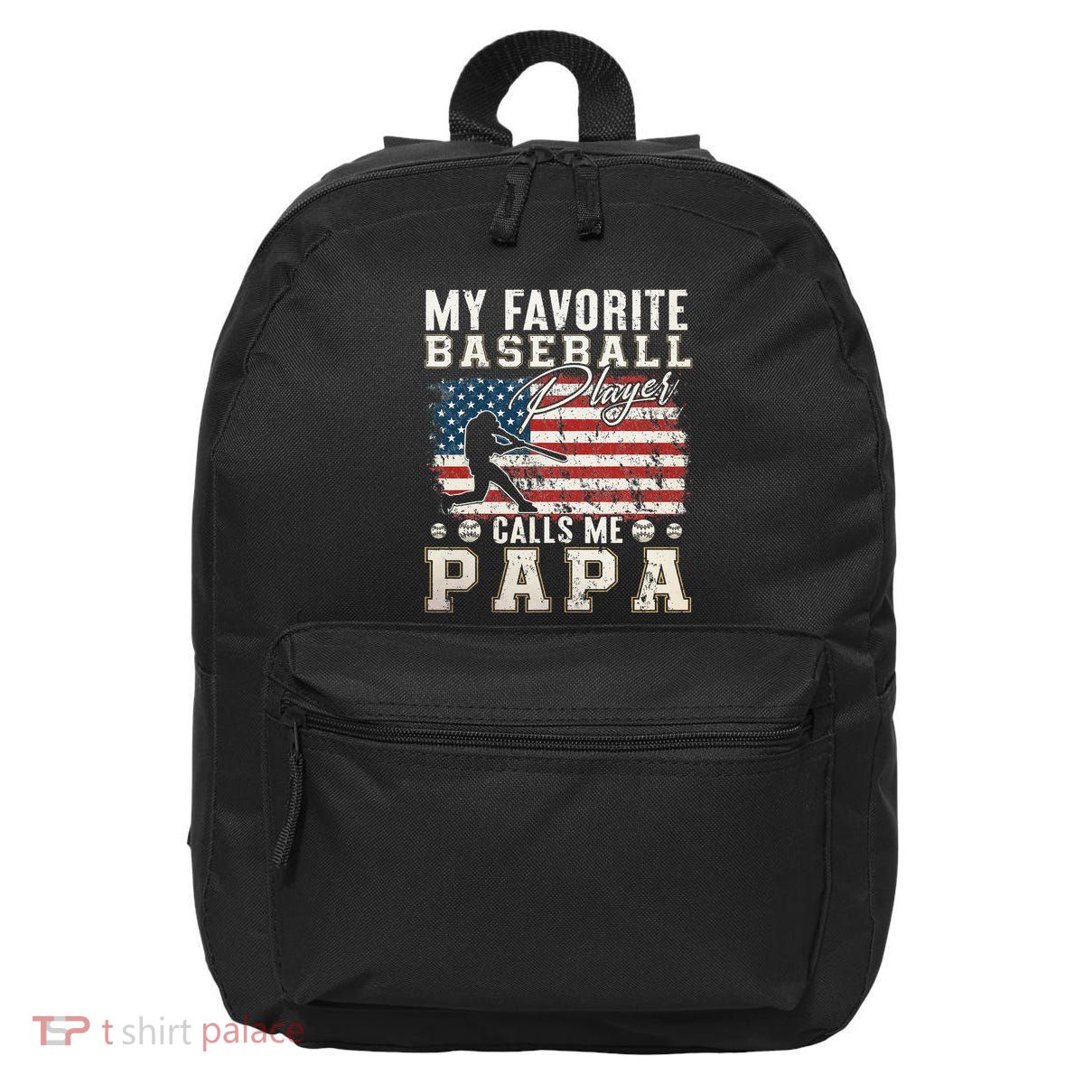 My Favorite Baseball Player Calls Me Papa American Flag 16 in Basic Backpack