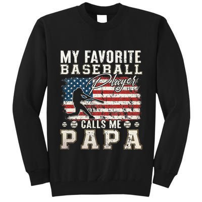 My Favorite Baseball Player Calls Me Papa American Flag Tall Sweatshirt