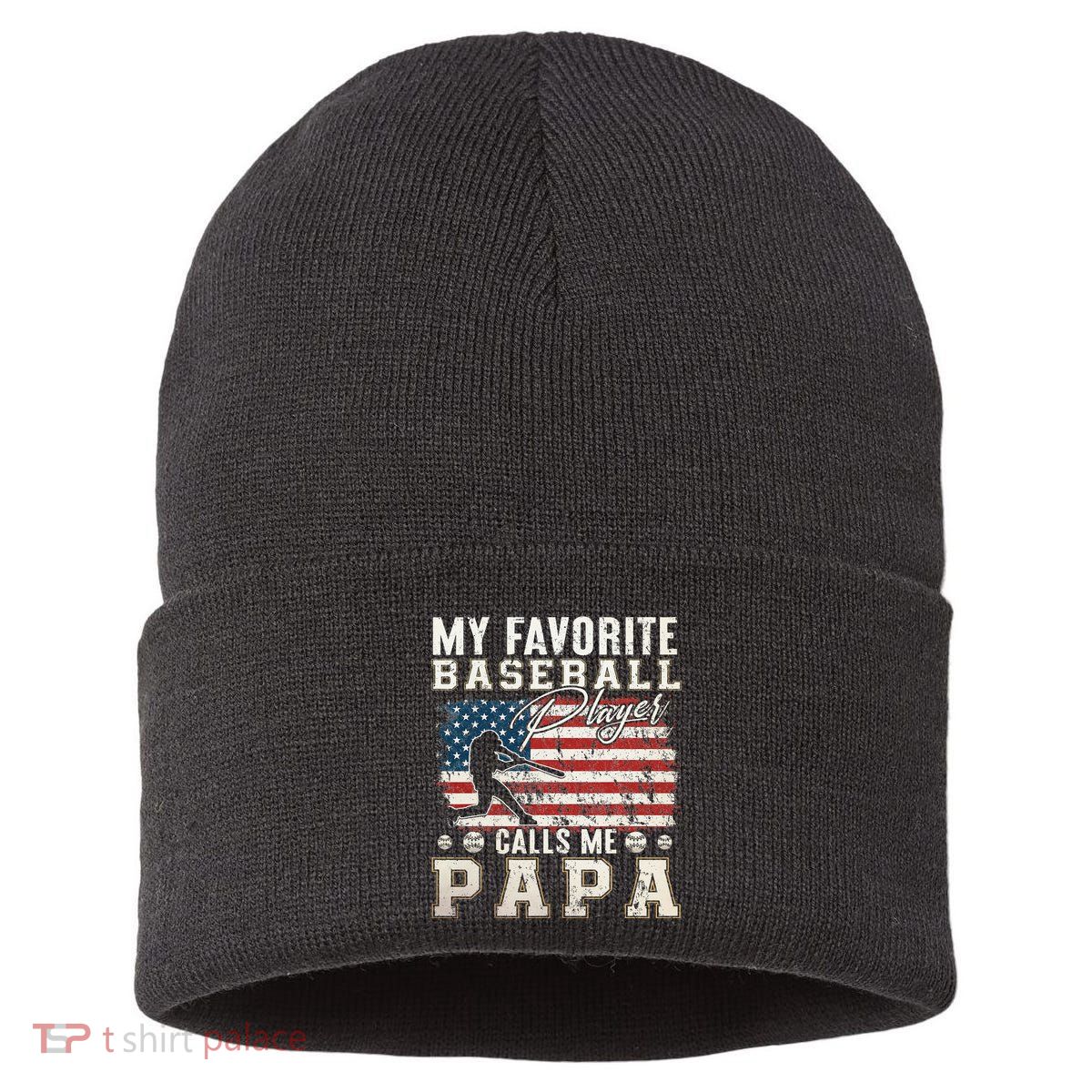 My Favorite Baseball Player Calls Me Papa American Flag Sustainable Knit Beanie