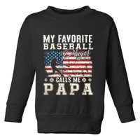 My Favorite Baseball Player Calls Me Papa American Flag Toddler Sweatshirt