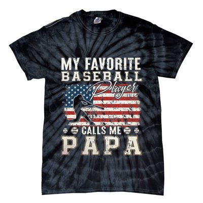 My Favorite Baseball Player Calls Me Papa American Flag Tie-Dye T-Shirt