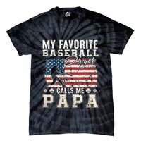 My Favorite Baseball Player Calls Me Papa American Flag Tie-Dye T-Shirt