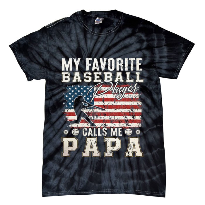 My Favorite Baseball Player Calls Me Papa American Flag Tie-Dye T-Shirt