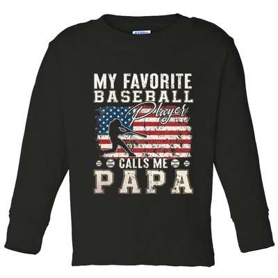 My Favorite Baseball Player Calls Me Papa American Flag Toddler Long Sleeve Shirt
