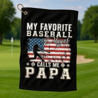 My Favorite Baseball Player Calls Me Papa American Flag Golf Towel