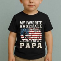 My Favorite Baseball Player Calls Me Papa American Flag Toddler T-Shirt