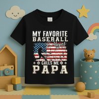 My Favorite Baseball Player Calls Me Papa American Flag Toddler T-Shirt