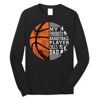 My Favorite Basketball Player Calls Me Dad Basketball Dad Long Sleeve Shirt