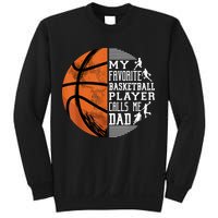 My Favorite Basketball Player Calls Me Dad Basketball Dad Sweatshirt