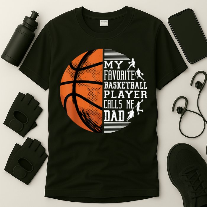 My Favorite Basketball Player Calls Me Dad Basketball Dad T-Shirt