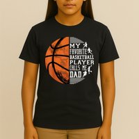 My Favorite Basketball Player Calls Me Dad Basketball Dad T-Shirt