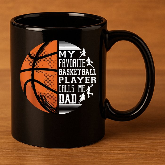 My Favorite Basketball Player Calls Me Dad Basketball Dad 11oz C Handle Ceramic Mug