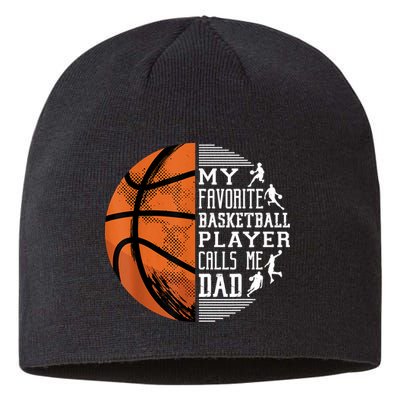 My Favorite Basketball Player Calls Me Dad Basketball Dad Sustainable Beanie