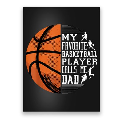 My Favorite Basketball Player Calls Me Dad Basketball Dad Poster