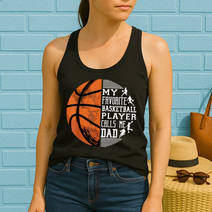My Favorite Basketball Player Calls Me Dad Basketball Dad Womens Tank Top