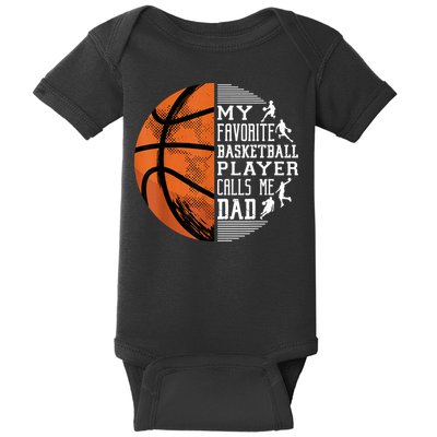 My Favorite Basketball Player Calls Me Dad Basketball Dad Baby Bodysuit