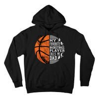 My Favorite Basketball Player Calls Me Dad Basketball Dad Tall Hoodie