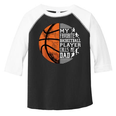 My Favorite Basketball Player Calls Me Dad Basketball Dad Toddler Fine Jersey T-Shirt