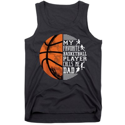 My Favorite Basketball Player Calls Me Dad Basketball Dad Tank Top