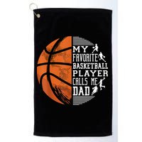 My Favorite Basketball Player Calls Me Dad Basketball Dad Golf Towel