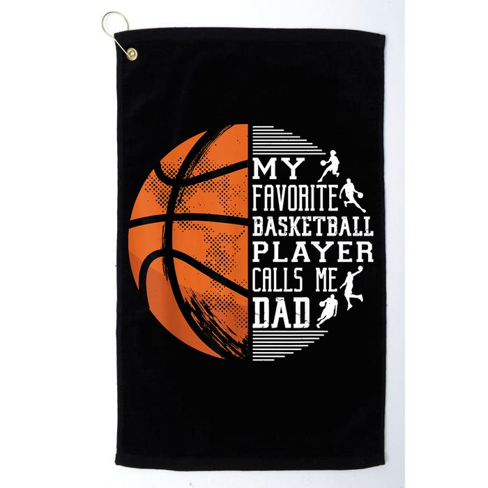 My Favorite Basketball Player Calls Me Dad Basketball Dad Golf Towel