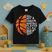 My Favorite Basketball Player Calls Me Dad Basketball Dad Toddler T-Shirt