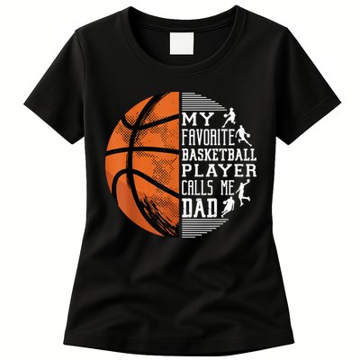 My Favorite Basketball Player Calls Me Dad Basketball Dad Womens T-Shirt