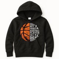 My Favorite Basketball Player Calls Me Dad Basketball Dad Kids Hoodie