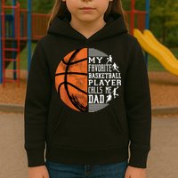 My Favorite Basketball Player Calls Me Dad Basketball Dad Kids Hoodie