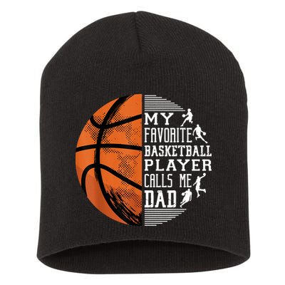 My Favorite Basketball Player Calls Me Dad Basketball Dad Short Acrylic Beanie