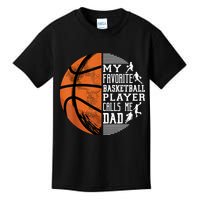 My Favorite Basketball Player Calls Me Dad Basketball Dad Kids T-Shirt