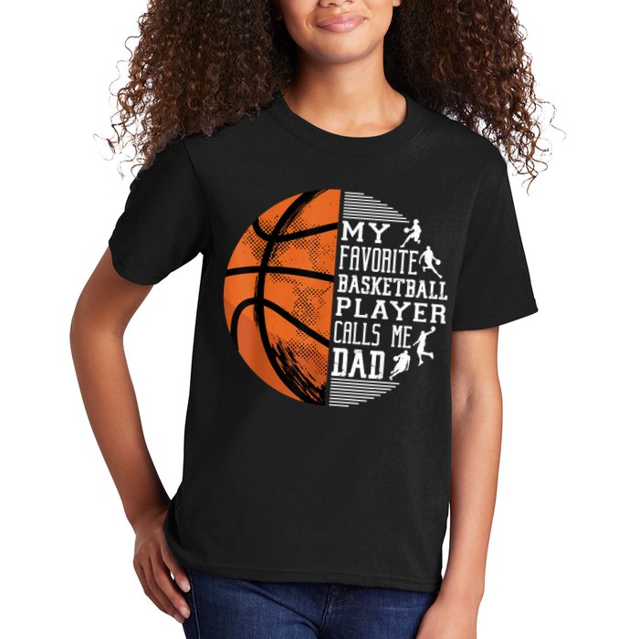 My Favorite Basketball Player Calls Me Dad Basketball Dad Kids T-Shirt
