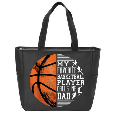My Favorite Basketball Player Calls Me Dad Basketball Dad Zip Tote Bag