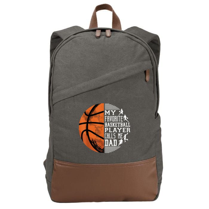 My Favorite Basketball Player Calls Me Dad Basketball Dad Cotton Canvas Backpack