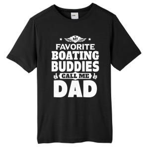 My Favorite Boating Buddies Call Me Dad Boating Great Gift Tall Fusion ChromaSoft Performance T-Shirt